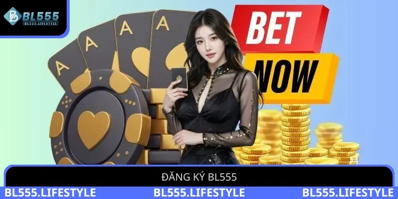 Đăng ký BL555