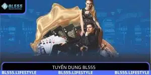 Tuyển dụng BL555